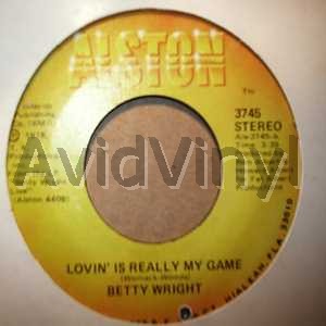 BETTY WRIGHT LOVIN' IS REALLY MY GAME / A SONG FOR YOU