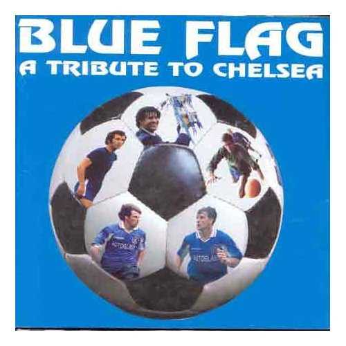 VARIOUS BLUE FLAG A TRIBUTE TO CHELSEA