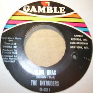 INTRUDERS — SLOW DRAG / SO GLAD I'M YOURS record label scan