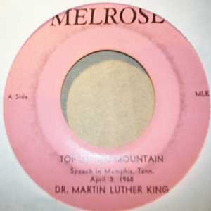 DR MARTIN LUTHER KING TOP OF THE MOUNTAIN / I HAVE A DREAM