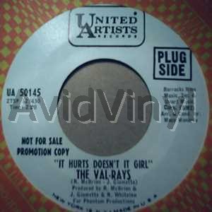 VAL-RAYS IT HURTS DOESN'T IT GIRL / I'M WALKIN' PROUD