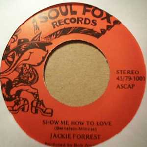 JACKIE FORREST — SHOW ME HOW TO LOVE / THE WAY OF LOVE record label scan