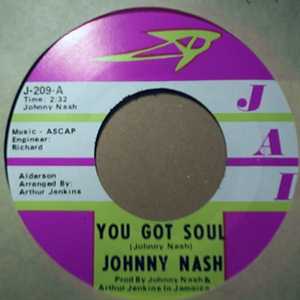JOHNNY NASH — YOU GOT SOUL / DON'T CRY record label scan