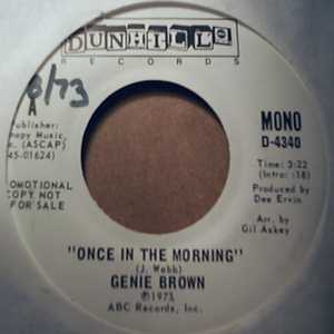 GENIE BROWN ONCE IN THE MORNING / SAME