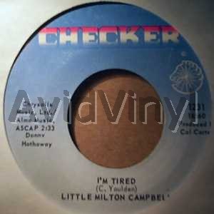 LITTLE MILTON CAMPBELL I'M TIRED / SOMEBODY'S CHANGIN' MY SWEET BABY'S MIND