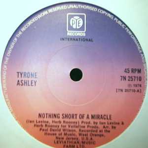 TYRONE ASHLEY — NOTHING SHORT OF A MIRACLE / MIRACLE WORKER record label scan