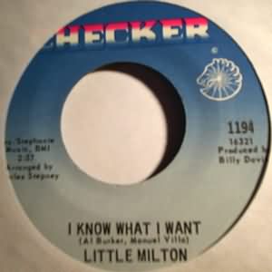 LITTLE MILTON I KNOW WHAT I WANT / YOU MEAN EVERYTHING TO ME