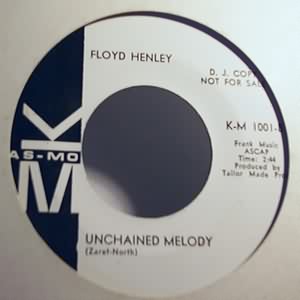 FLOYD HENLEY UNCHAINED MELODY / BELIEVE IN ME