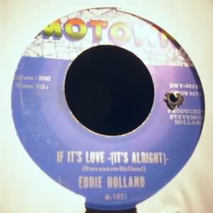 EDDIE HOLLAND IF IT'S LOVE / IT'S NOT TOO LATE
