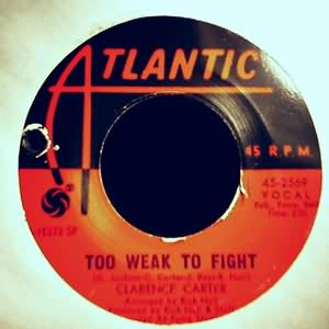 CLARENCE CARTER TOO WEAK TOO FIGHT / LET ME COMFORT YOU