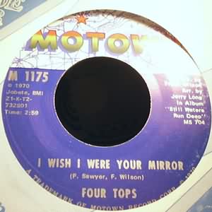 FOUR TOPS — I WISH I WERE YOUR MIRROR / JUST SEVEN NUMBERS record label scan