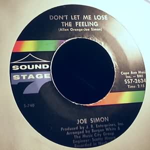 JOE SIMON DON'T LET ME LOSE THE FEELING / BABY DON'T BE LOOKING IN MY MIND