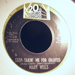 MARY WELLS STOP TAKIN ME FOR GRANTED / AINT IT THE TRUTH