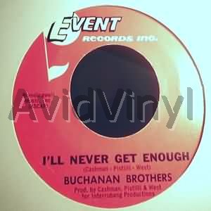 BUCHANAN BROTHERS I'LL NEVER GET ENOUGH / SON OF A LOVIN MAN