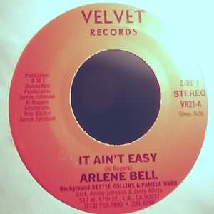 ARLENE BELL — IT AIN'T EASY / LOVE AIN'T SUPPOSED TO BE LIKE THIS record label scan