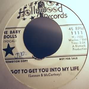BABY DOLLS — GOT TO GET YOU INTO MY LIFE / WHY CAN'T I LOVE HIM LIKE YOU record label scan