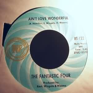 FANTASTIC FOUR AIN'T LOVE WONDERFUL / THE WHOLE WORLD IS A STAGE