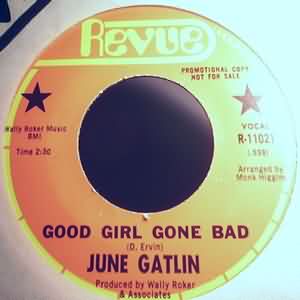JUNE GATLIN GOOD GIRL GONE BAD / SAME
