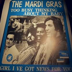 MARDI GRAS GIRL I'VE GOT NEWS FOR YOU / TOO BUSY THINKING ABOUT MY BABY