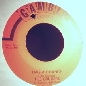 CRUISERS — TAKE A CHANCE / I NEED YOU SO record label scan