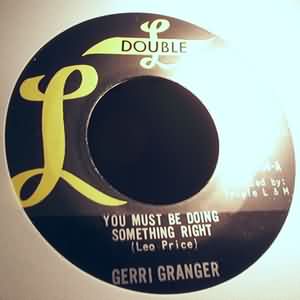 GERRI GRANGER — YOU MUST BE DOING SOMETHING RIGHT / I CRIED record label scan
