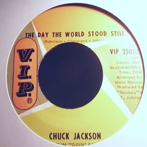 CHUCK JACKSON — THE DAY THE WORLD STOOD STILL / BABY I'LL GET IT record label scan
