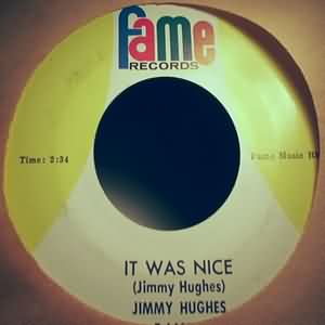 JIMMY HUGHES IT WAS NICE / GOODBYE MY LOVER GOODBYE