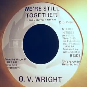 O.V. WRIGHT — WE'RE STILL TOGETHER / SAME record label scan