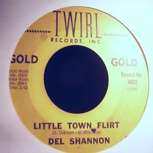 DEL SHANNON LITTLE TOWN FLIRT / HATS OF TO LARRY