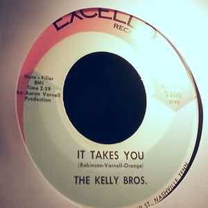 KELLY BROS — IT TAKES YOU / SOUND OF A CRYIN MAN record label scan