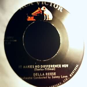 DELLA REESE — IT MAKES NO DIFFERENCE NOW / AS LONG AS HE NEEDS ME record label scan