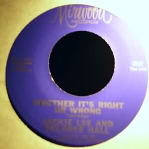 JACKIE LEE AND DELORES HALL WHETHER IT'S RIGHT OR WRONG / BABY I'M SATISFIED