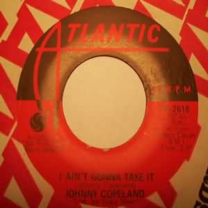JOHNNY COPELAND I AIN'T GONNA DO IT / HURT HURT HURT