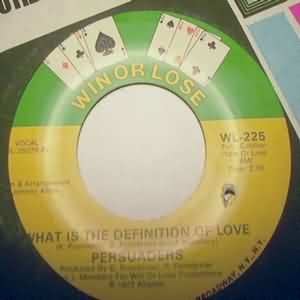 PERSUADERS — WHAT IS THE DEFINATION OF LOVE / PEACE IN THE VALLEY OF LOVE record label scan