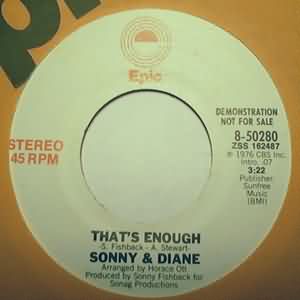 SONNY AND DIANE THAT'S ENOUGH / SAME