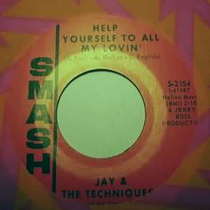 JAY AND THE TECHNIQUES HELP YOURSELF TO ALL MY LOVIN / BABY MAKE YOUR OWN SWEET MUSIC