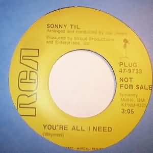 SONNY TIL YOU'RE ALL I NEED / AFTER