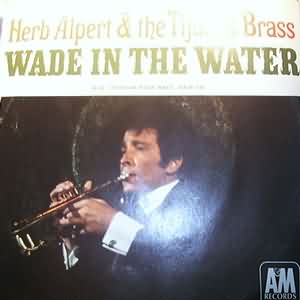 HERB ALPERT AND THE TIJUANA BRASS WADE IN THE WATER / MEXICAN ROAD RAGE