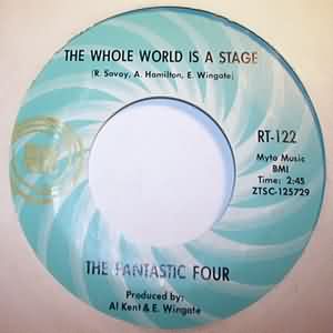 FANTASTIC FOUR WHOLE WORLD IS A STAGE / AIN'T LOVE WONDERFUL