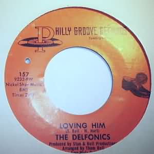 DELFONICS — LOVING HIM / YOU GOT YOUR'S AND I'LL GET MINE record label scan