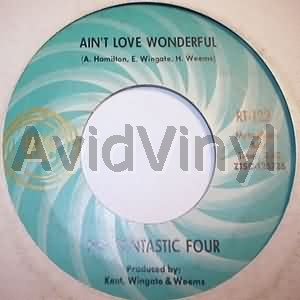 FANTASTIC FOUR AIN'T LOVE WONDERFUL / THE WHOLE WORLD IS A STAGE