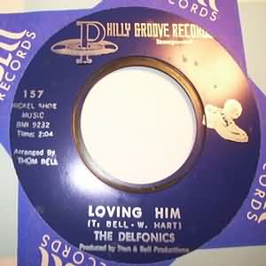 DELFONICS — LOVING HIM / YOU GOT YOUR'S AND I'LL GET MINE record label scan