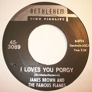 JAMES BROWN AND THE FAMOUS FLAMES — I LOVES YOU PORGY / YOURS AND MINE record label scan