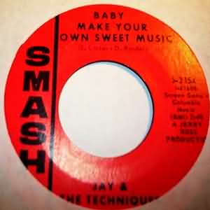 JAY AND THE TECHNIQUES BABY MAKE YOUR OWN SWEET MUSIC / HELP YOURSELF TO ALL MY LOVIN