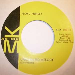 FLOYD HENLEY UNCHAINED MELODY / BELIEVE IN ME