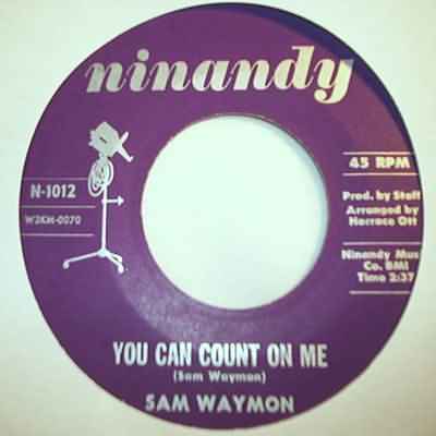 SAM WAYMON — YOU CAN COUNT ON ME / I LOVE YOU record label scan