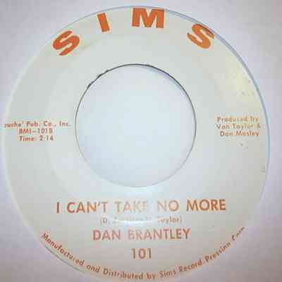 DAN BRANTLEY — I CAN'T TAKE NO MORE / PLEASE ACCEPT MY LOVE record label scan