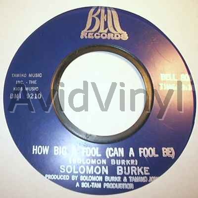 SOLOMON BURKE HOW BIG A FOOL / THAT LUCKY OLD SUN