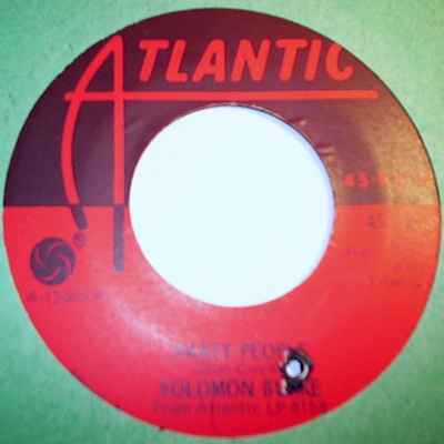 SOLOMON BURKE — PARTY PEOPLE / NEED YOUR LOVE SO BAD record label scan