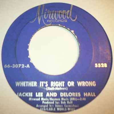 JACKIE LEE AND DELORES HALL WHETHER IT'S RIGHT OR WRONG / BABY I'M SATISFIED